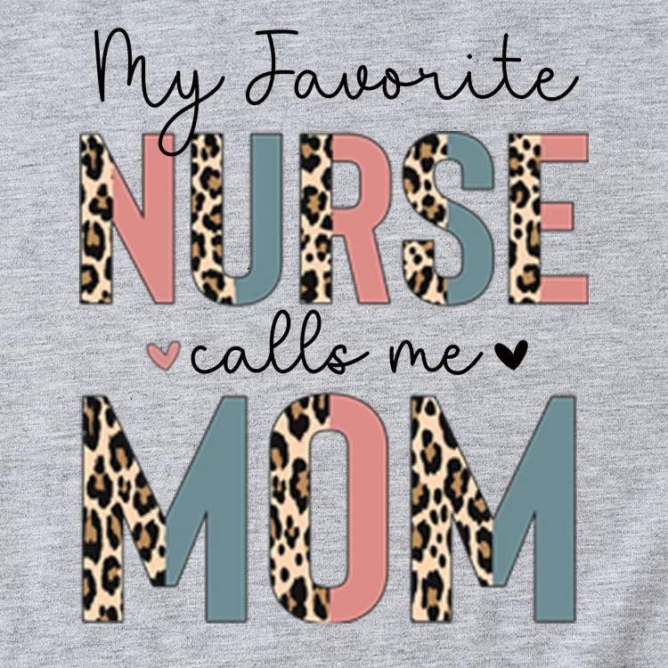 Забавна Тениска за мама, Любимата Ми Сестра Ме Нарича мама-Тениска за Жени, Графична Тениска за медицински Сестри, Летен Топ с Къс