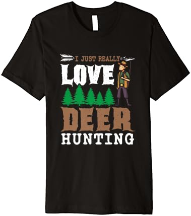 Аз просто много обичам Лов на елени - Тениска премиум-клас Deer Hunter